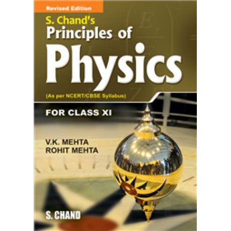 SCHAND PRINCIPLES OF PHYSICS FOR CLASS XI